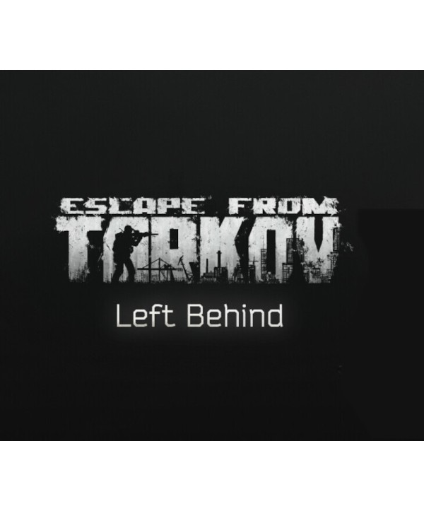 Escape from Tarkov: Left Behind Edition Steam Key GLOBAL